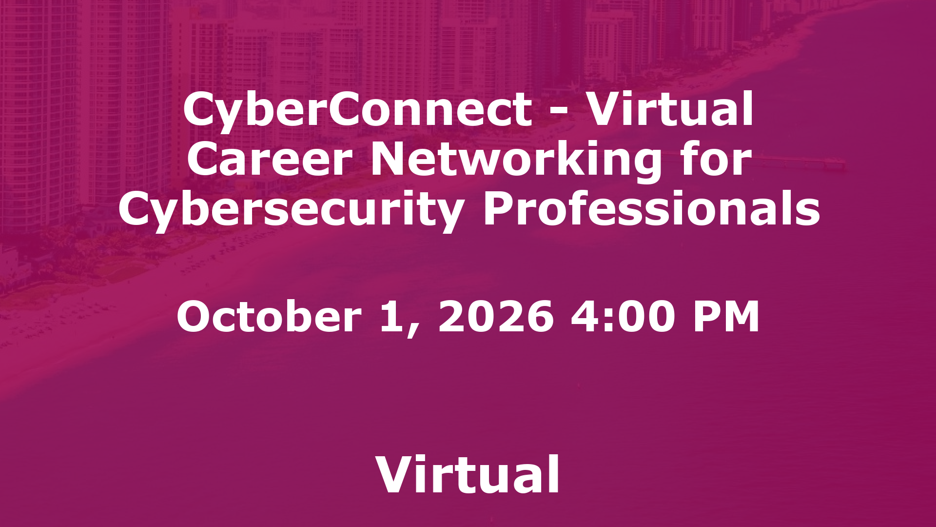 CyberConnect - Virtual Career Networking for Cybersecurity Professionals event image